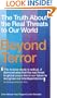 Beyond Terror: The Truth About the Real Threats to Our World