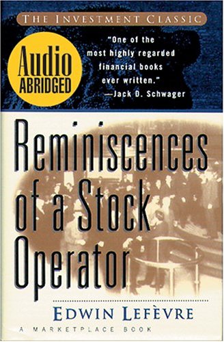 Reminiscences of a Stock Operator (A Marketplace Book)