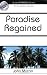 Paradise Regained (Authentic Original Classic)