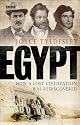 Egypt, How A Lost Civilization Was Rediscovered