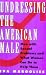 Undressing the American Male:...