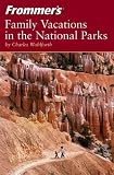 Frommers Family Vacations in the National Parks (Park Guides)