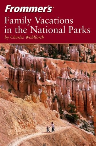 City Travel Guides Discounted  Books : Frommer's Family Vacations in the National Parks (Park Guides)
