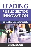 Leading public sector innovation: Co-creating for a better society