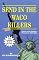Send In The Waco Killers: Essays on the Freedom Movement, 1993-1998
