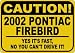 2002 02 PONTIAC FIREBIRD Yes It's Fast Sign - 10 X 14 Inches