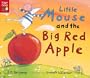 Little Mouse and the Big Red Apple