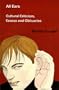 All Ears:  Cultural Criticism, Essays and Obituaries