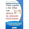 Cómo ayudar a los niños con ADD y ADHD by Dra. Laura J. Stevens