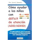 C�mo ayudar a los ni�os con ADD y ADHD by  Dra. Laura J. Stevens