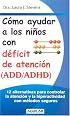 Cómo ayudar a los niños con ADD y ADHD