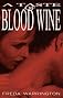 A Taste Of Blood Wine