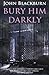 Bury Him Darkly