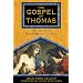The Gospel of Thomas: The Gnostic Wisdom of Jesus
