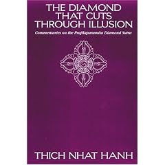 The Diamond That Cuts Through Illusion: Commentaries on the Prajnaparamita Diamond Sutra