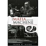 The Mafia and the Machine: The Story of the Kansas City Mob book cover