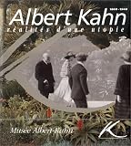 Albert Kahn, 1860-1940: Realites d une utopie (French Edition)