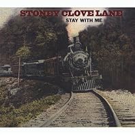 Stoney Clove Lane - Stay With Me