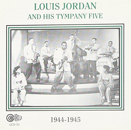 Louis Jordan and His Tympany Five - Louis Jordan and His Tympany Five - Zortam Music