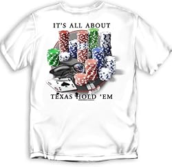 Its all about Texas Hold'Em - White Shirt
