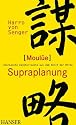 Moul&uuml;e - Supraplanung: Unerkannte Denkhorizonte aus dem Reich der Mitte