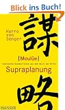 Moul�e - Supraplanung: Unerkannte Denkhorizonte aus dem Reich der Mitte