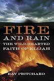 Image of Fire and Rain: The Wild-hearted Faith of Elijah