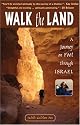 Walk the Land : A Journey on Foot through Israel