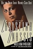 All the Pain That Money Can Buy: The Life of Christina Onassis