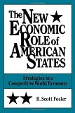 The New Economic Role of American States: Strategies in a Competitive World Economy