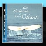 Les Baleines & Leurs Chants (Whales & Their Songs)