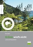 Gr ner wird's nicht: 14.803 km Neuseeland