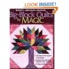 Big-Block Quilts by Magic: 30 Projects from Squares & Rectangles  Features Easy & Accurate Diamond-Free(r) Technique  14 Bonus Quilting Designs