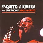 Who's Smoking?! by Paquito D'Rivera and James Moody