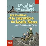 Enqu�te au coll�ge, 5�:�P. P. Cul-Vert et le myst�re du Loch Nesspar Jean-Philippe Arrou...