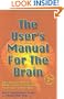The User's Manual for the Brain (Vol 1)