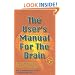 The User's Manual for the Brain (Vol 1)