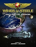 Wings of Steele - Destination Unknown