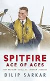 Spitfire ace of aces : the wartime story of Johnnie Johnson
