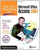 How to Do Everything with Microsoft Office Access 2007