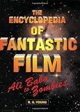 The Encyclopedia of Fantastic Film: Ali Baba to Zombies