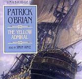 The Yellow Admiral (O'Brian, Patrick, Aubrey/Maturin Novels, 18.)