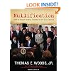 Nullification: How to Resist Federal Tyranny in the 21st Century