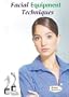 Facial Equipment Techniques