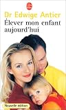 Elever mon enfant aujourd'hui