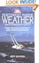 Northwest Marine Weather: From the Columbia River to Cape Scott: Including Puget Sound, the San Juan and Gulf Islands, and the Straits of Juan d