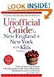 The Unofficial Guide to New England and New York with Kids