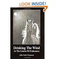 Drinking the Wind: At the Limits of Endurance