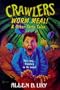 Crawlers! Worm Meal And Other Tasty Tales (Worm Meal & Other Tasty Tales)