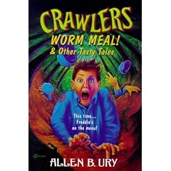 Crawlers! Worm Meal And Other Tasty Tales